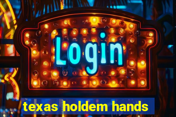 texas holdem hands